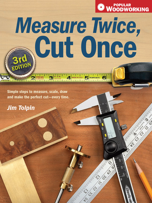 Title details for Measure Twice, Cut Once by Jim Tolpin - Available